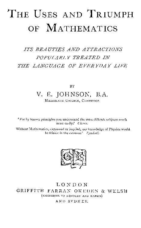 V. E. Johnson - The Uses and Triumph of Mathematics