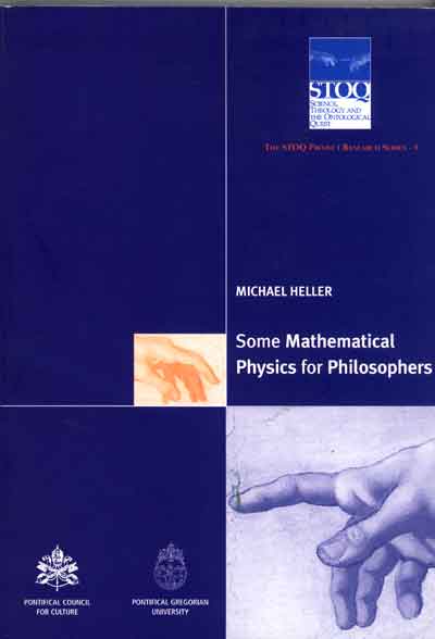 Michael Heller - Mathematical Physics for Philosophers